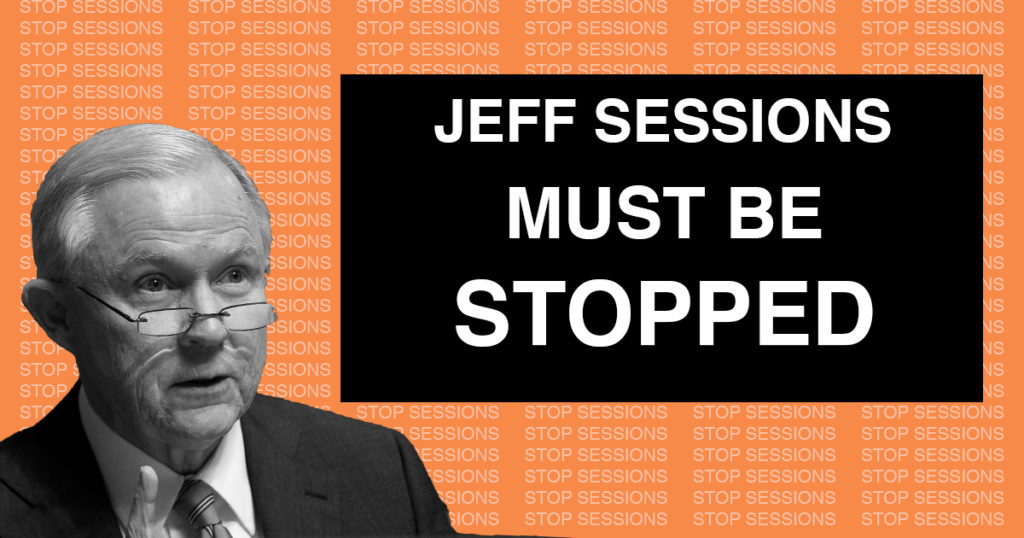 Stop Jeff Sessions Attorney General Confirmation