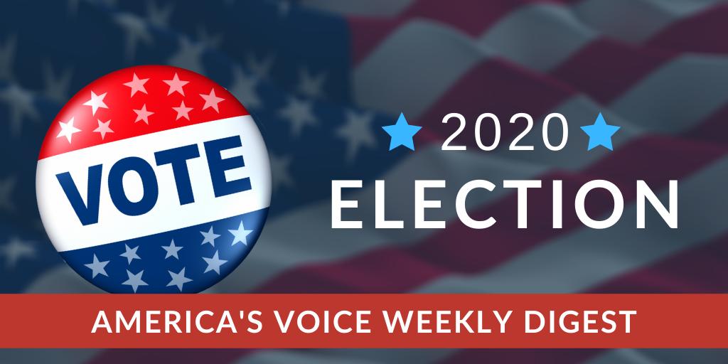 America's Voice Election 2020 Weekly Digest #6 - America's Voice